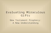 Evaluating Miraculous Gifts