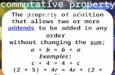 The property of addition that allows two or more  addends  to be added in any order