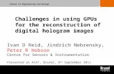 Challenges in using GPUs for the reconstruction of digital hologram images .