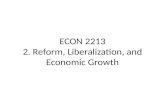 ECON 2213 2. Reform, Liberalization, and Economic Growth