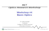 RET Optics Research Workshop Workshop #4 Basic Optics