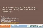 Cloud Computing in Libraries and  Web-scale  Library Management and Discovery