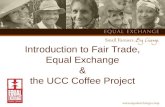Introduction to Fair Trade, Equal Exchange & the UCC Coffee Project