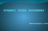 DYNAMIC SPEED GOVERNORS