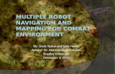 Multiple Robot navigation and Mapping for Combat environment