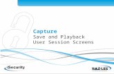 Capture Save and Playback  User Session Screens