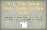 9 - 1:  The West 9- 2:  Trails to the West