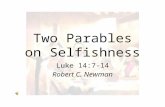 Two Parables on Selfishness