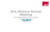 Arts Alliance Annual Meeting The Wales Millennium Centre 14 th  March 2014