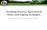 Studying Poverty, Agricultural Risks, and Coping Strategies