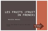 Les Fruits  (fruit in French)