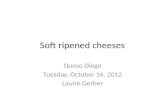 Soft ripened cheeses