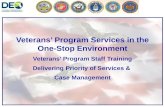 Veterans’ Program Services in the One-Stop Environment Veterans’ Program Staff Training