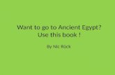 Want to go to Ancient Egypt?  U se this book !
