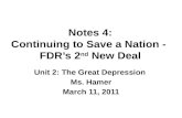 Notes 4: Continuing to Save a Nation -  FDR’s 2 nd  New Deal