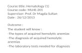 Outcome : The student will know : -The types of acquired hemolytic  anemias