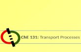 ChE  131:  Transport Processes
