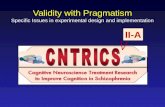 Validity with Pragmatism Specific Issues in experimental design and implementation
