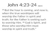 John 4:23- 24 (NKJV)