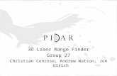 3D Laser Range Finder Group  27 Christian Conrose, Andrew Watson, Jon Ulrich