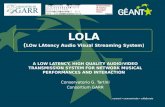 LOLA ( LOw LAtency Audio Visual Streaming System)