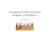 Conquest in the Americas Chapter 15 Section 1