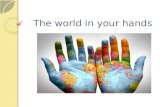The world  in  your hands