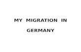 MY  MIGRATION  IN GERMANY