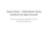 Open Data – reflections from behind the Big Firewall