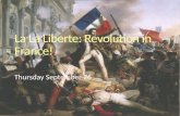 La  La Liberte : Revolution in France!