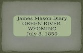 James Mason Diary GREEN RIVER  WYOMING July 8,  1850