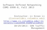 Software Defined Networking COMS 6998- 8 , Fall 2013