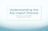 Understanding the A2J Import Process