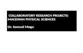 COLLABORATORY RESEARCH PROJECTS:  MACEWAN PHYSICAL SCIENCES Dr. Samuel  Mugo