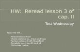 HW:  Reread lesson 3 of cap. II