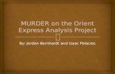 MURDER on the  Orient  E xpress Analysis Project