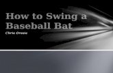How to Swing a Baseball Bat