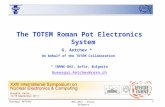 The TOTEM Roman Pot Electronics System G. Antchev *   On behalf of the TOTEM Collaboration