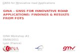 GINA – GNSS FOR INNOVATIVE ROAD APPLICATIONS: FINDINGS & RESULTS FROM  FOTs