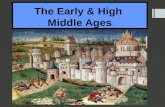 The Early & High  Middle Ages