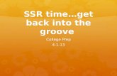 SSR time…get back into the groove