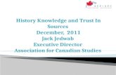 History Knowledge and Trust In Sources  December,  2011 Jack Jedwab  Executive Director
