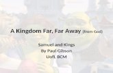 A Kingdom Far, Far Away  (from God)