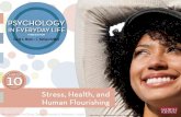 Stress , Health,  and Human Flourishing Stress: Some Basic  Concepts Stress Effects and  Health