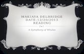 Makiaya  delbridge date:12/20/2013 reading