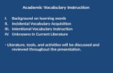 Academic Vocabulary Instruction Background on learning words Incidental Vocabulary Acquisition