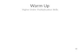 Warm Up Higher Order Multiplication  Skills