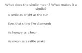 What does the simile mean ? What makes it a simile?