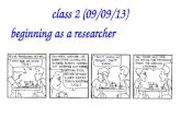 class 2 (09/09/13)   beginning as a researcher