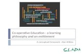 Co-operative Education - a learning philosophy  and an entitlement